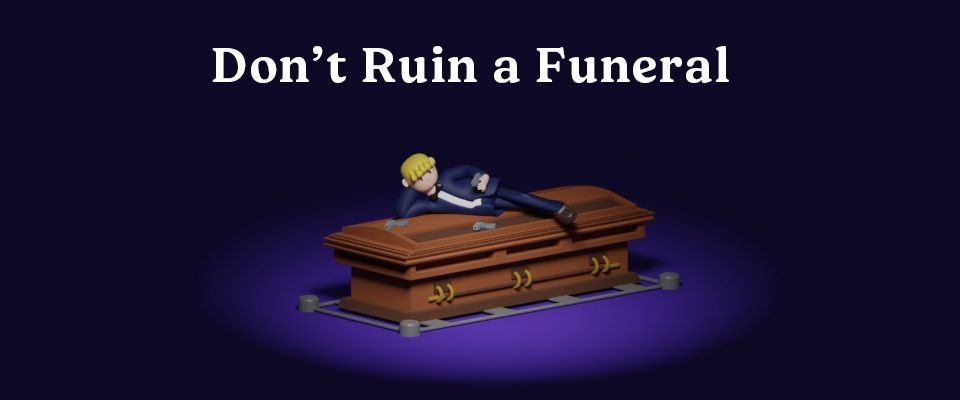 Xuất hiện tựa game miễn phí Don't Ruin A Funeral cho bạn trải nghiệm “hạnh phúc của một tang gia”