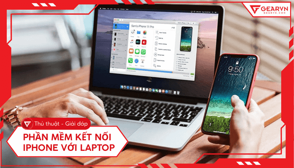 Top 12 phần mềm kết nối iPhone với laptop tốt nhất 2025