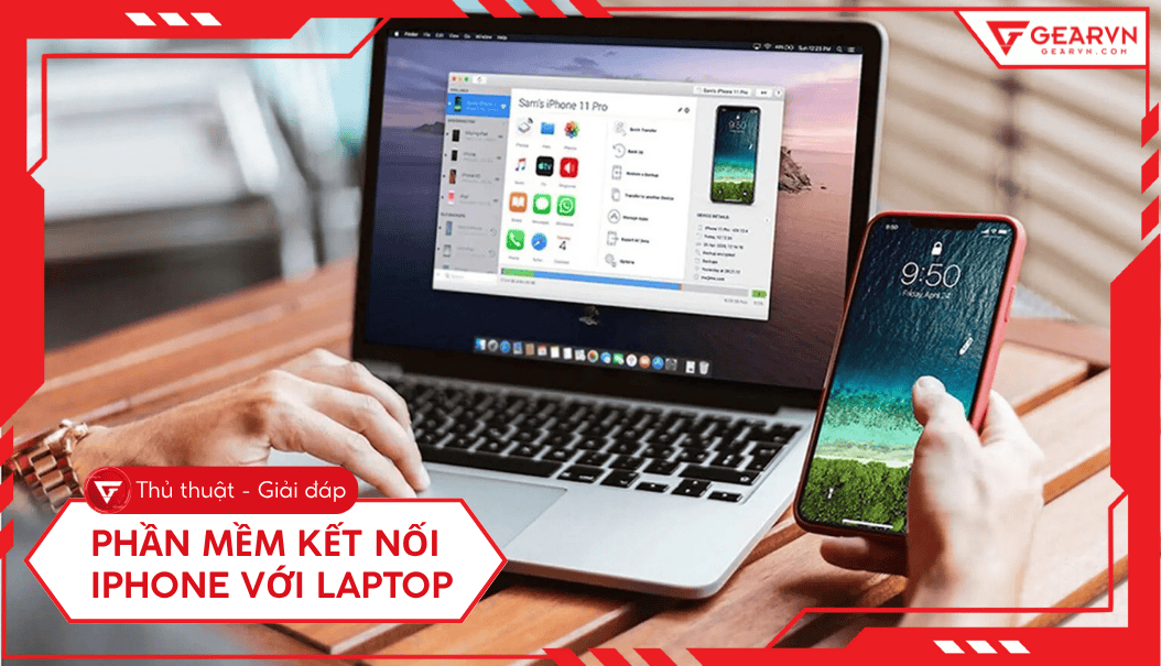 Top 12 phần mềm kết nối iPhone với laptop tốt nhất 2025