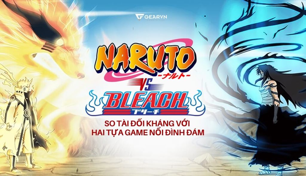 Tải Bleach vs Naruto: So tài đối kháng với hai tựa game nổi đình đám