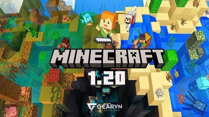 Link tải Minecraft 1.20 tiếng Việt bản chính thức mới nhất