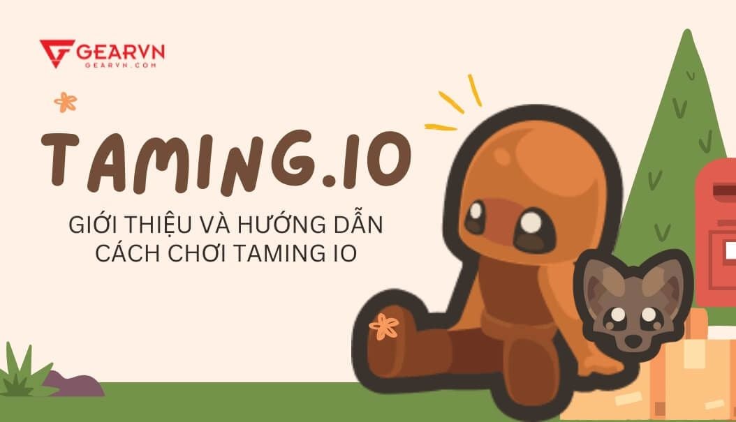 Taming.io: Giới thiệu và hướng dẫn cách chơi Taming io