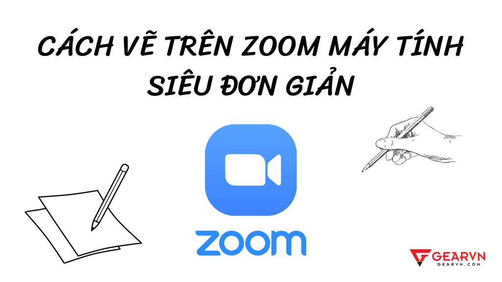 Cách vẽ trên Zoom máy tính dễ đến không ngờ