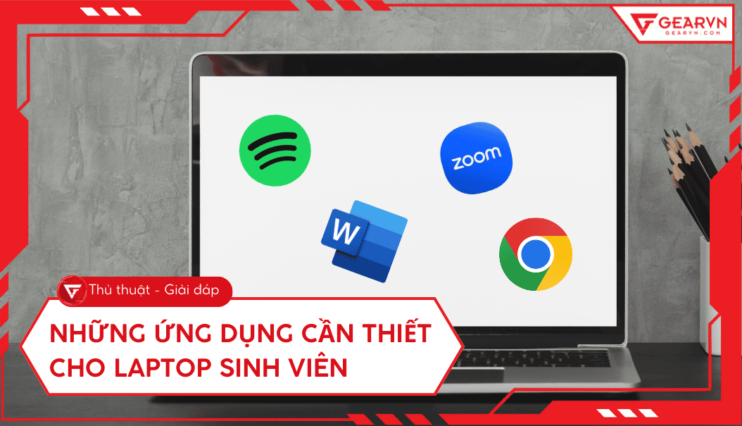 Top 15+ ứng dụng cần thiết cho laptop sinh viên, nên tải 2025