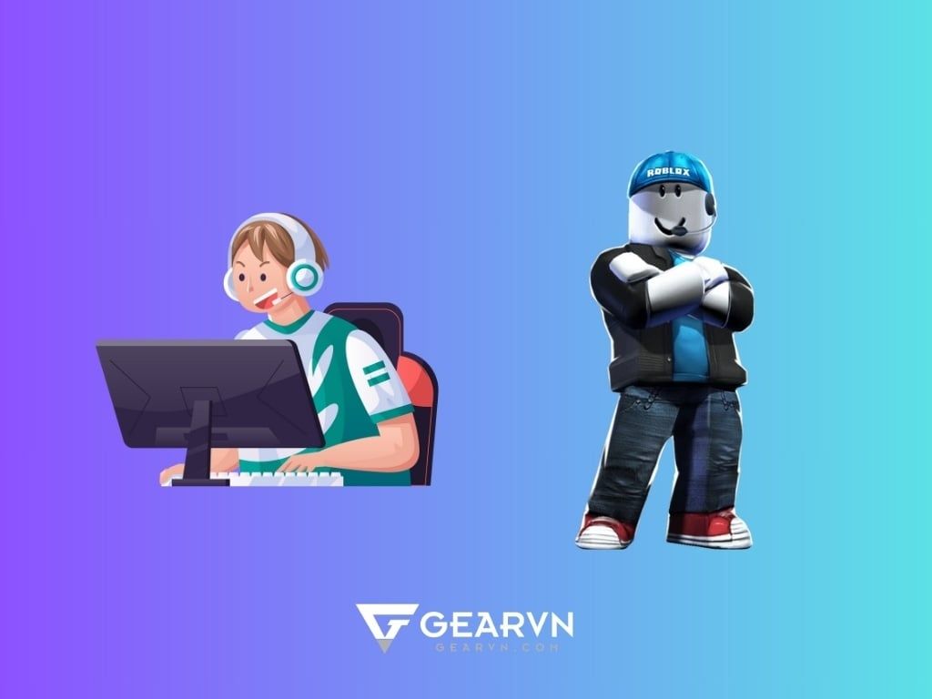 Cách sửa lỗi không vào được Roblox trên PC và điện thoại - GEARVN