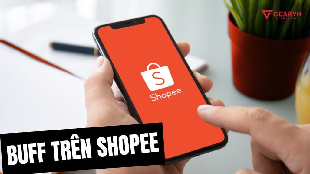 GEARVN - Buff bẩn trên Shopee