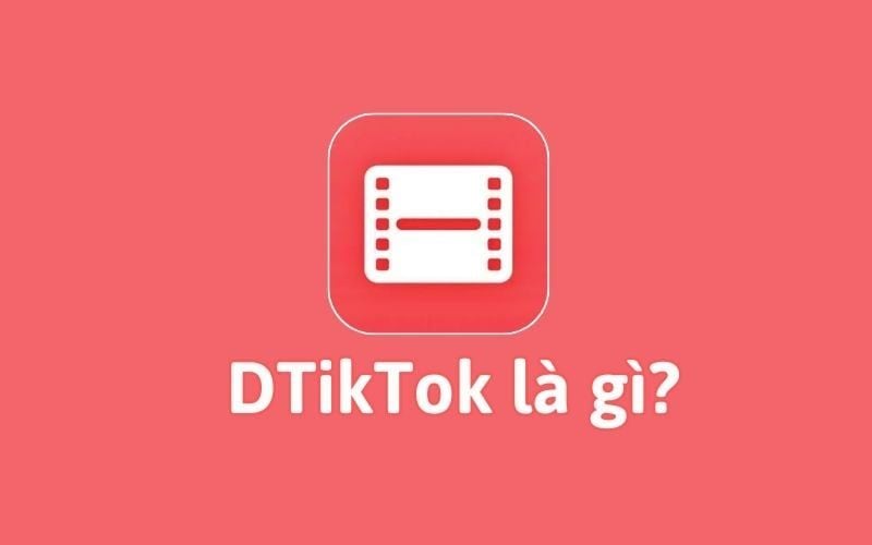 GEARVN - DTikTok là gì? Tải video không logo cực đơn giản với DTikTok