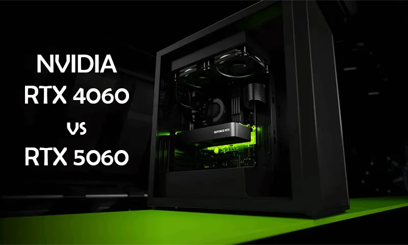 so sánh NVIDIA GeForce RTX 5060 vs RTX 4060