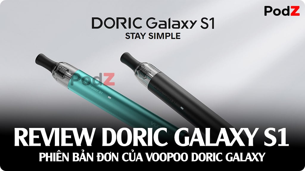 Review Voopoo Doric Galaxy S1 Pod System - Phiên Bản Đơn Không Sạc Dự Phòng
