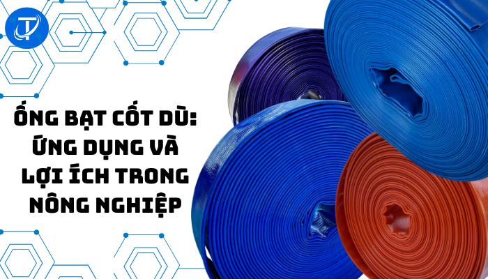 Ống Bạt Cốt Dù: Ứng Dụng Và Lợi Ích Trong Nông Nghiệp