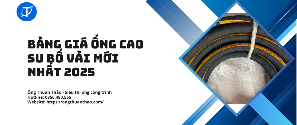 Bảng Giá Ống Cao Su Bố Vải Mới Nhất 2025