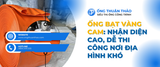 Ống Bạt Vàng Cam: Nhận Diện Cao, Dễ Thi Công Nơi Địa Hình Khó