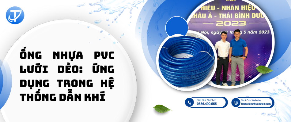 Ống Nhựa PVC Lưới Dẻo: Ứng Dụng Trong Hệ Thống Dẫn Khí