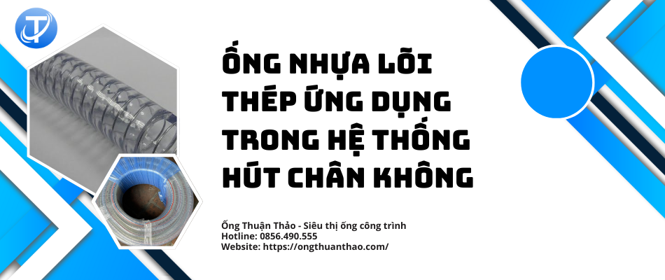 Ống Nhựa Lõi Thép Ứng Dụng trong Hệ Thống Hút Chân Không