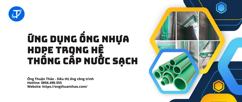 Ứng Dụng Ống Nhựa HDPE Trong Hệ Thống Cấp Nước Sạch