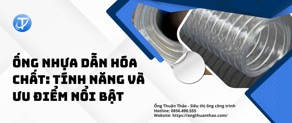 Ống nhựa dẫn hóa chất: Tính năng và ưu điểm nổi bật