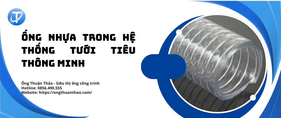 Ống Nhựa Trong Hệ Thống Tưới Tiêu Thông Minh