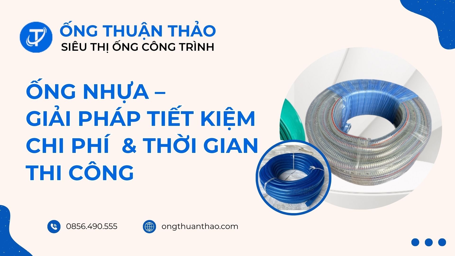 Ống nhựa – Giải pháp tiết kiệm chi phí và thời gian thi công