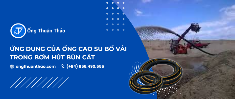 Ứng dụng của ống cao su bố vải trong bơm hút bùn cát