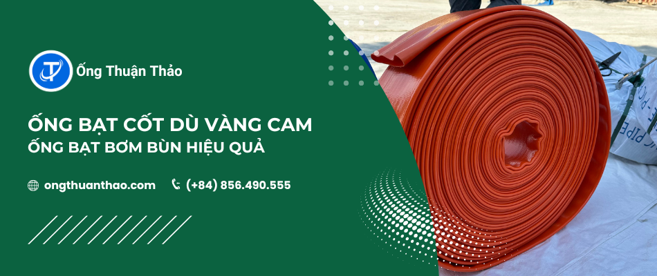 Ống bạt cốt dù vàng cam: Ống bạt bơm bùn hiệu quả