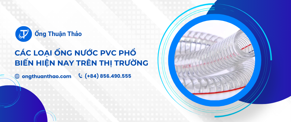 Các loại ống nước PVC phổ biến hiện nay trên thị trường