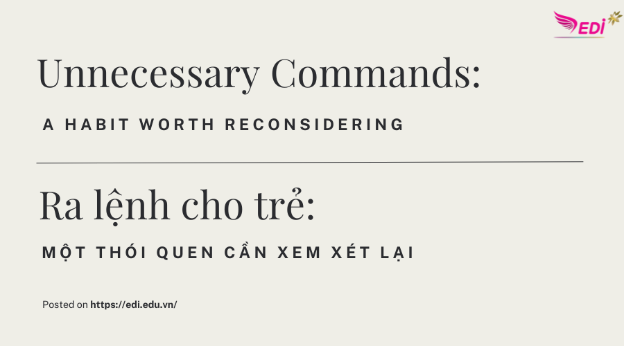 Ra Lệnh Cho Trẻ: Một Thói Quen Cần Xem Xét Lại