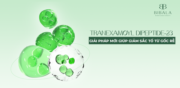 TRANEXAMOYL DIPEPTIDE-23 - GIẢI PHÁP MỚI GIÚP GIẢM SẮC TỐ TỪ GỐC RỄ