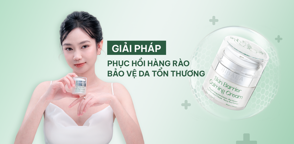 GIẢI PHÁP HỒI PHỤC HÀNG RÀO BẢO VỆ (SKIN BARRIER) CHO LÀN DA ĐANG TỔN THƯƠNG