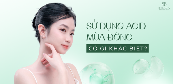 SỬ DỤNG ACID MÙA ĐÔNG CÓ GÌ KHÁC BIỆT