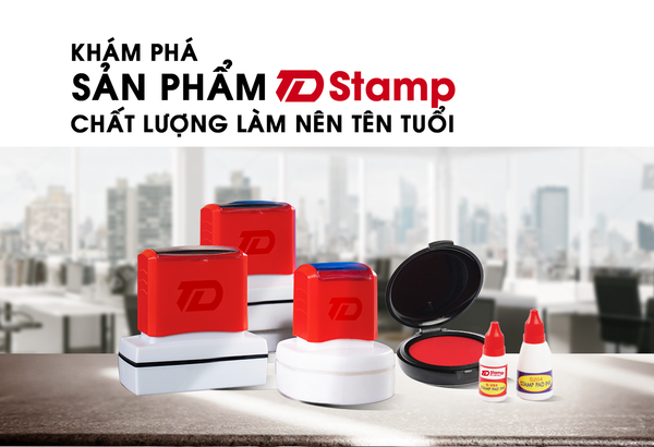 Sản Phẩm TDStamp - Chất Lượng Làm Nên Tên Tuổi