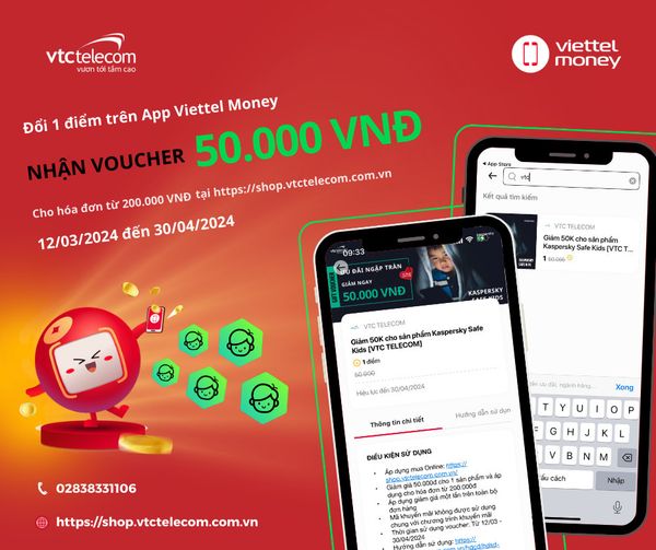 Ưu đãi đặc biệt từ VTC và Viettel Money!