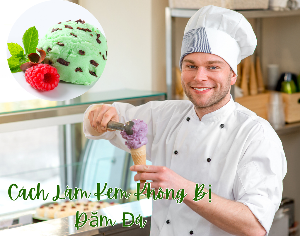 Cách Làm Kem Không Bị Dăm Đá, Ngon Cuốn Hút