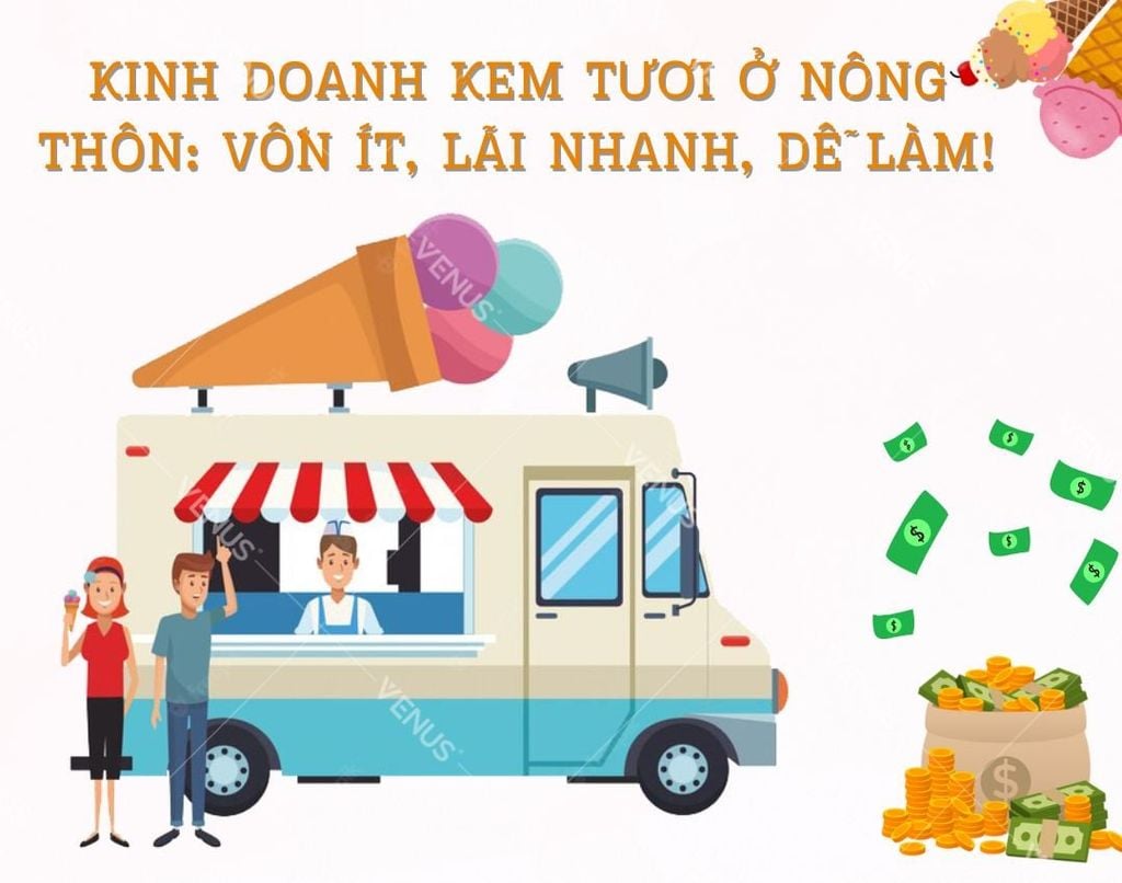 Kinh Doanh Kem Tươi Ở Nông Thôn: Vốn Ít, Lãi Nhanh, Dễ Làm!