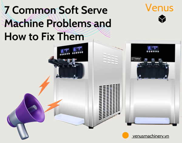 7 Common Soft Serve Machine Problems and How to Fix Them