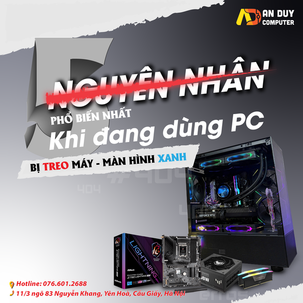 5 Nguyên nhân phổ biến Khiến PC Treo Máy, Màn Hình Xanh – Và Cách Khắc Phục Dành Cho Người Dùng!