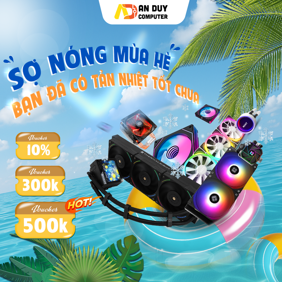 HÈ NÓNG NHƯ ĐỔ LỬA – PC CẦN “GIẢI NHIỆT” NGAY!