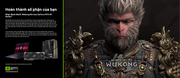 Tặng game bom tấn Black Myth: Wukong khi mua Card đồ họa RTX & Laptop RTX 40 Series MSI hoặc Colorful