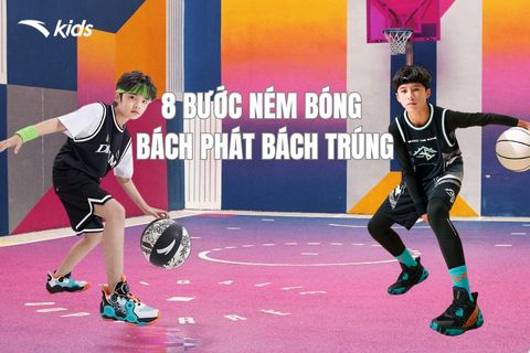 8 BƯỚC NÉM BÓNG BÁCH PHÁT BÁCH TRÚNG