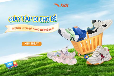 GIÀY TẬP ĐI CHO BÉ , MẸ NÊN CHỌN GIÀY NÀO THÌ PHÙ HỢP