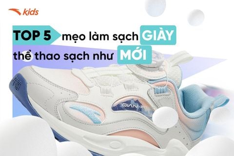 TOP 5 MẸO LÀM SẠCH GIÀY THỂ THAO SẠCH NHƯ MỚI