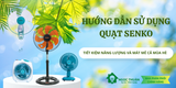 Hướng dẫn Sử dụng Quạt Senko: Tiết kiệm Năng lượng & Mát mẻ Cả Mùa Hè