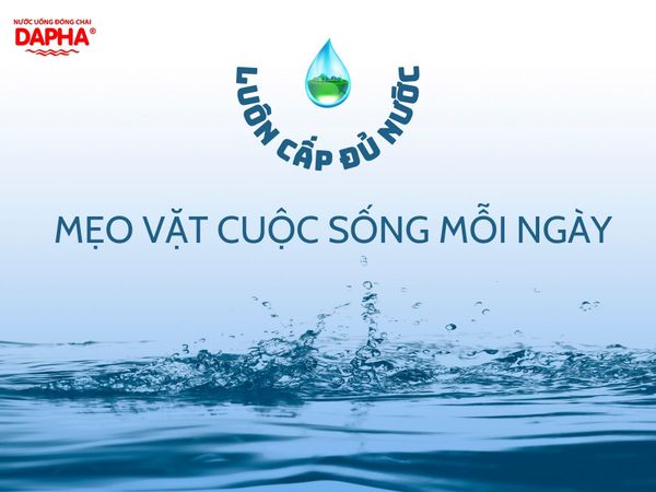 Uống đủ nước có lợi ích gì? Cách tính lượng nước cần thiết theo cơ thể