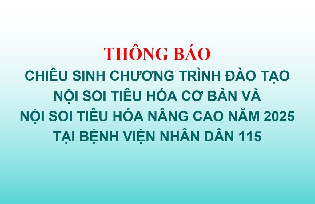 [TB] Chiêu sinh chương trình đào tạo nội soi tiêu hóa cơ bản và nội soi tiêu hóa nâng cao năm 2025