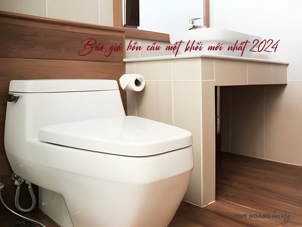 [Cập nhật] Bảng giá bồn cầu 1 khối mới nhất tại HUY HOÀNG LUXURY