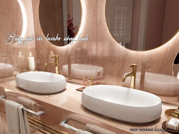 [Cập nhật] Bảng báo giá vòi rửa lavabo nóng lạnh tại HUY HOÀNG LUXURY
