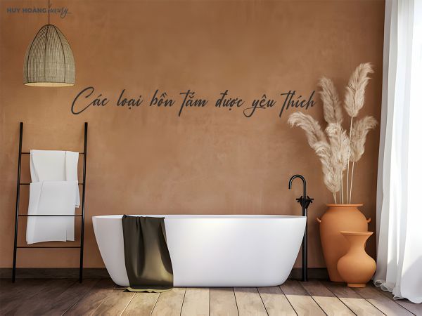 "Điểm danh" các loại bồn tắm phổ biến nhất hiện nay