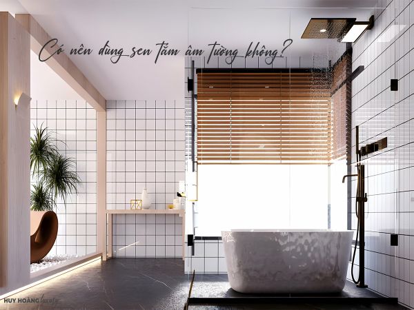 [GIẢI ĐÁP] Có nên dùng sen tắm âm tường hay không?