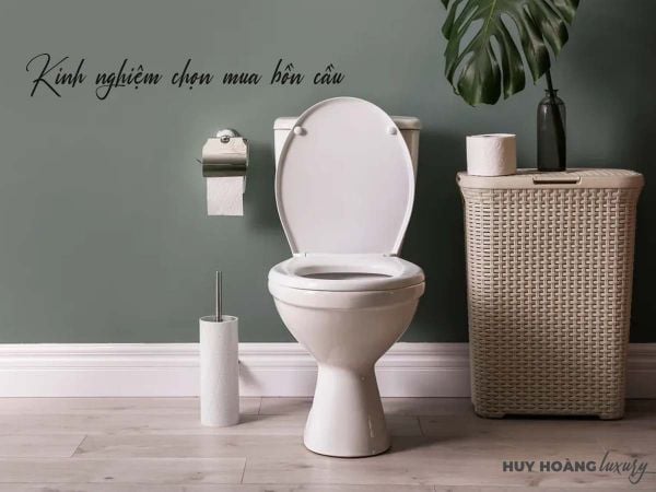 Kinh nghiệm chọn mua bồn cầu chuẩn nhất bạn nên biết
