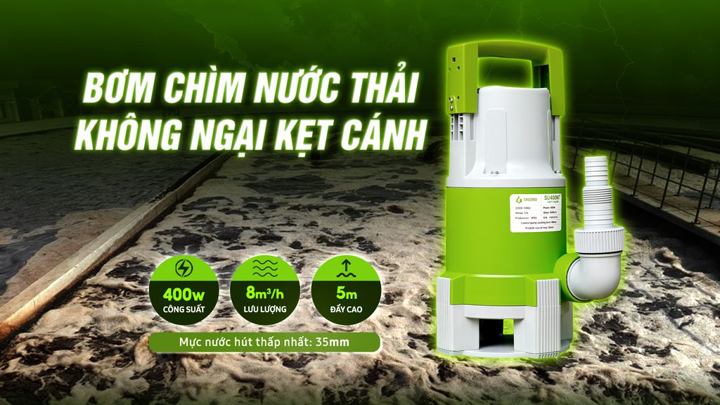 MƯA NGẬP LỐI - CHỌN BƠM CHÌM TRỘI TÍNH NĂNG ĐẨY NƯỚC THẢI SHUSHUI NGAY SU400NT PHIÊN BẢN CÓ PHAO VÀ KHÔNG PHAO