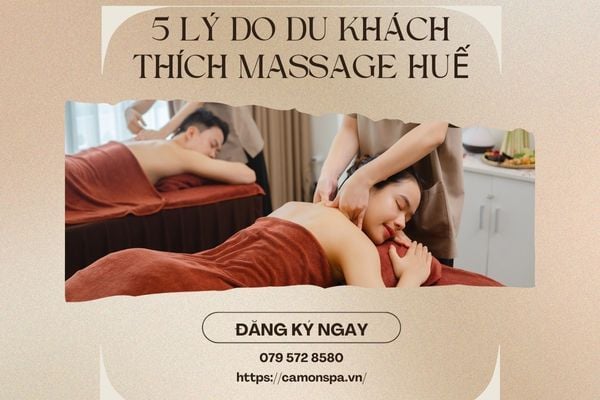 5 Lý Do Du Khách Nước Ngoài Thích Massage Trị Liệu Cổ Vai Gáy Tại Huế